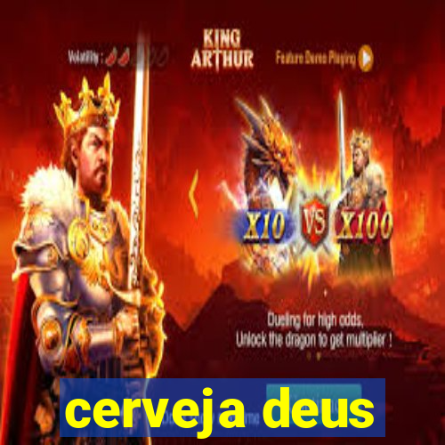 cerveja deus